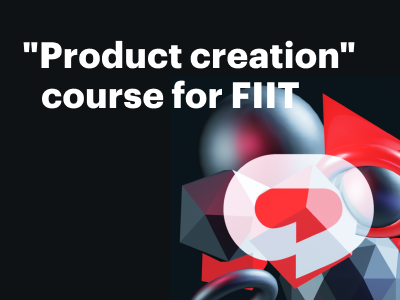 We have completed our Product Creation course for FIIT students